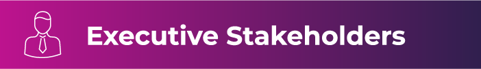 Executive Stakeholders Banner
