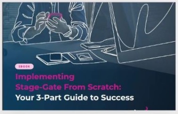 Implementing Stage-Gate From Scratch: Your 3-Part Guide to Success