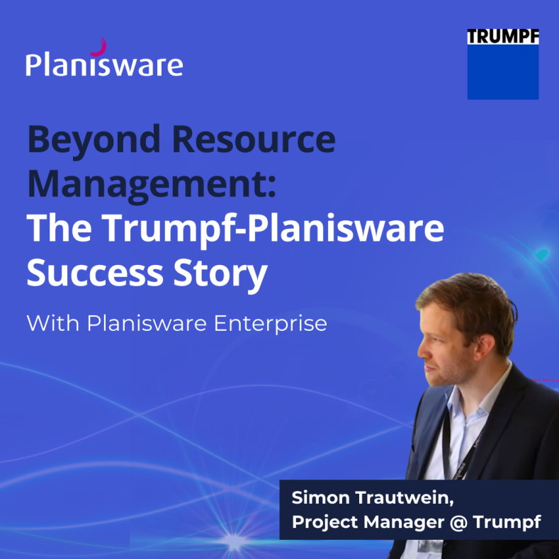Beyond Resource Management: The Trumpf-Planisware Success Story 