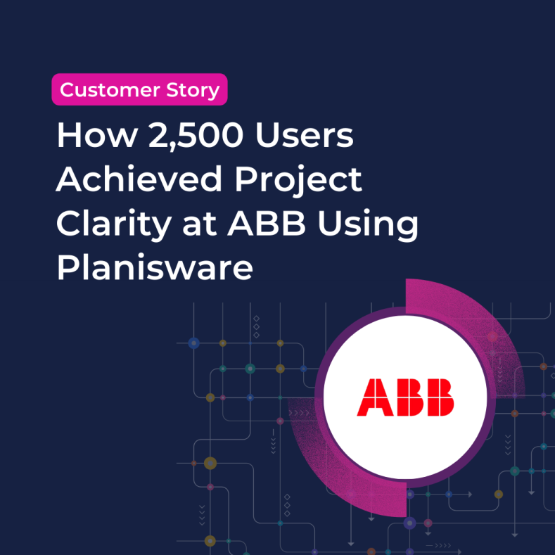 How 2,500 Users  Achieved Project Clarity at ABB Using Planisware