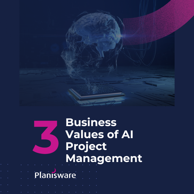 The 3 Business Values of AI Project Management