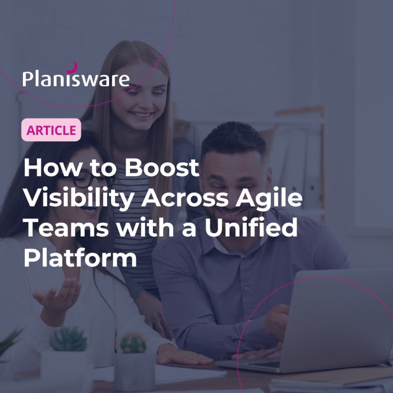 How to Boost Visibility Across Agile Teams with a Unified Platform