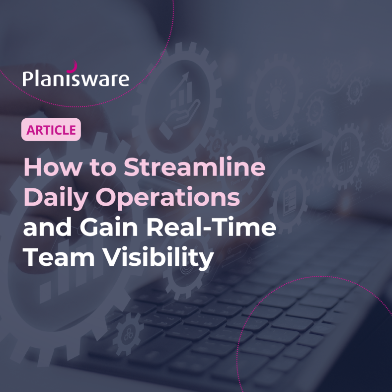 How to Streamline Daily Operations and Gain Real‑Time Team Visibility