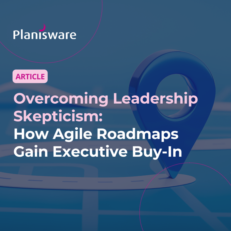 Overcoming Leadership Scepticism How Agile Roadmaps Gain Executive Buy‑In