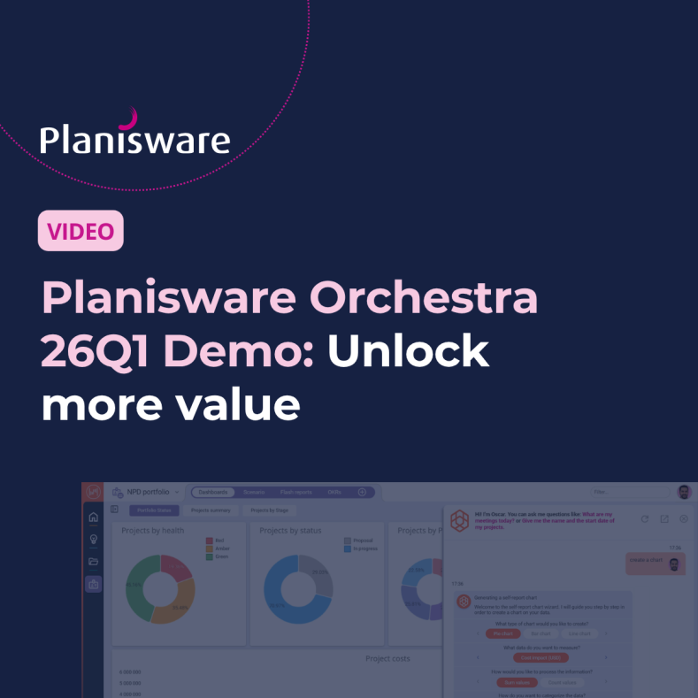 Unlock more value with Planisware Orchestra 26Q1