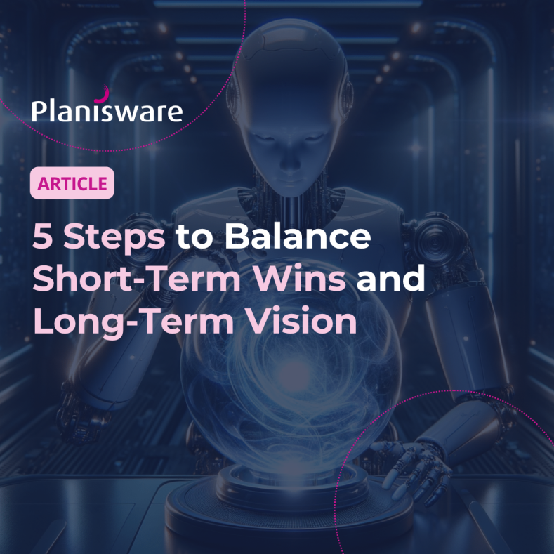 5 Steps to Balance Short-Term Wins and Long-Term Vision