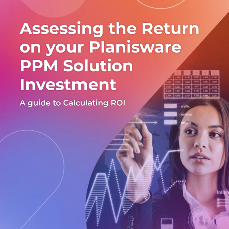 Assessing the Return on your Planisware PPM Solution Investment