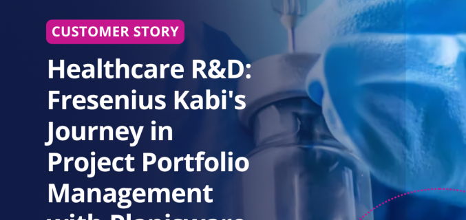 Healthcare R&D: Fresenius Kabi's Journey in Project Portfolio Management with Planisware Enterprise