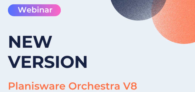 Planisware Orchestra New Version