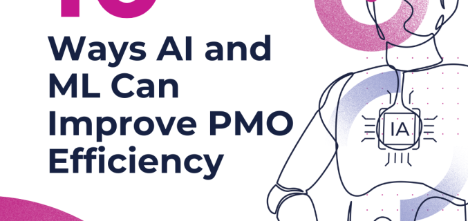 10 Ways AI and ML Can Improve PMO Efficiency