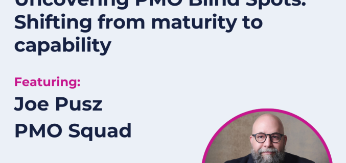 Uncovering PMO Blind Spots: Shifting from maturity to capability