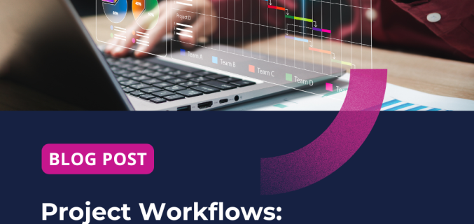 Project Workflows How to Achieve Max Efficiency and Results