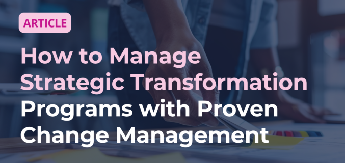 Text on graphic reads how to manage strategic transformation programs with proven project management
