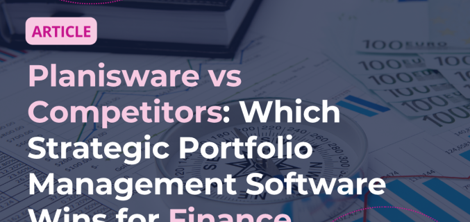 Planisware vs Competitors: Which Strategic Portfolio Management Software Wins for Finance.