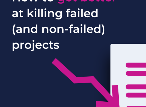 How to get better at killing failed (and non-failed) projects