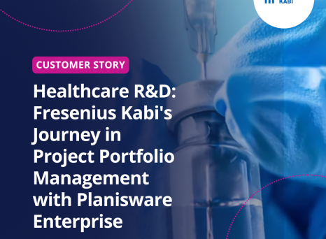 Healthcare R&D: Fresenius Kabi's Journey in Project Portfolio Management with Planisware Enterprise