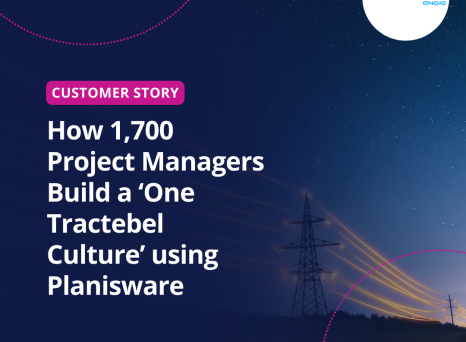 Customer story: How 1,700 Project Managers Build 'One Tractebel Culture' using Planisware