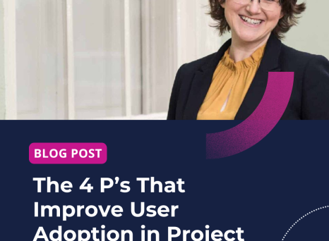 The 4 P&rsquo;s That Improve User Adoption in Project Management