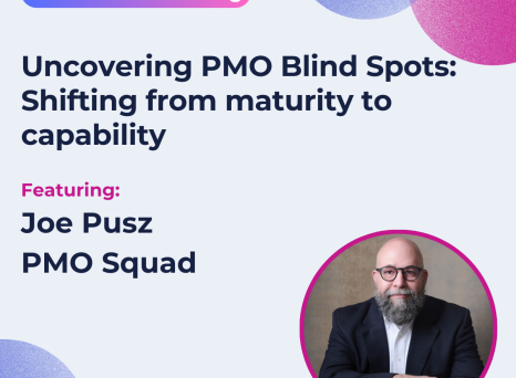 Uncovering PMO Blind Spots: Shifting from maturity to capability