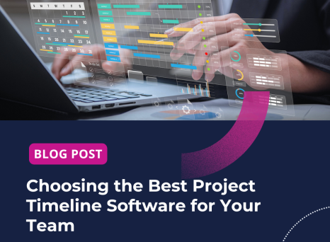Choosing the Best Project Timeline Software for Your Team