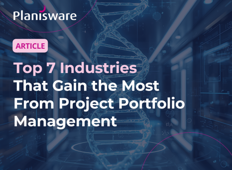 Top 7 Industries That Gain the Most From Project Portfolio Management