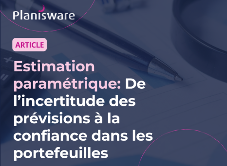 Des algorithmes de prévision plus simples : comment Planisware transforme l’expertise métier en décisions portfolio plus fiables